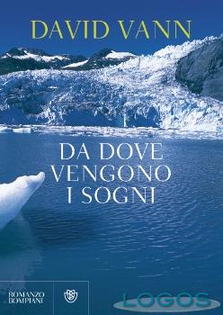 Da dove vengono i sogni -  David Vann