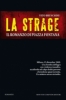 La strage : il romanzo di piazza Fontana - Vito Bruschini