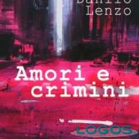Ossona - 'Amori e crimini', il libro di Danilo Lenzo