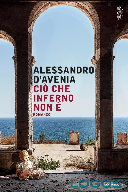 Libri - Il romanzo di Alessandro D'Avenia 'Ciò che inferno non è'