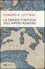 Libri - 'La grande strategia dell'impero romano' (Foto internet)