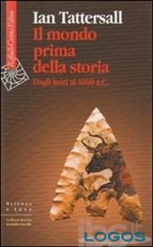 Libri - 'Il mondo prima della storia' (Foto internet)