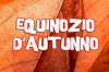 Attualità - Equinozio d'autunno (Foto internet)