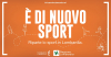 Sport - 'E' di nuovo sport' 