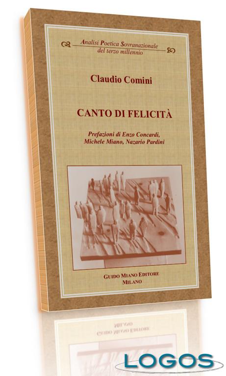 Libri - 'Canto di felicità' di Claudio Comini