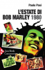 Libri - 'L'estate di Bob Marley 1980' 