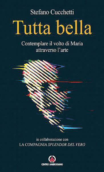 Libri - 'Tutta Bella', Maria attraverso l'arte