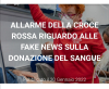 Salute / Attualità - Allarme fake news su donazioni di sangue 