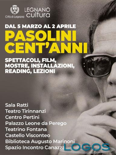 Legnano / Eventi - 'Pasolini cent’anni' Legnano / Eventi - 'Pasolini cent’anni'