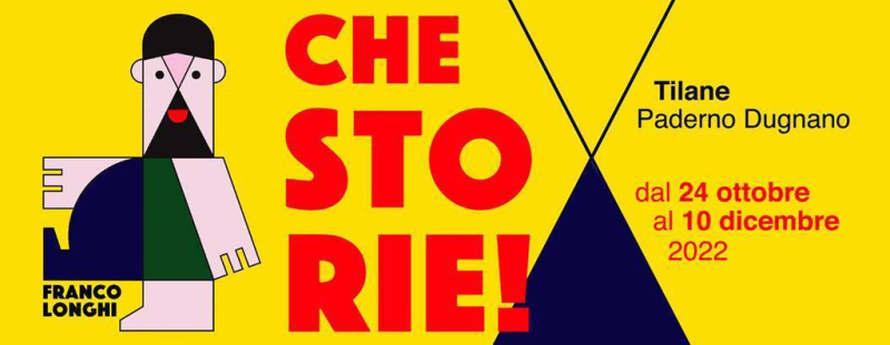 Cultura - Mostra 'CheStorie!' Cultura - Mostra 'CheStorie!'