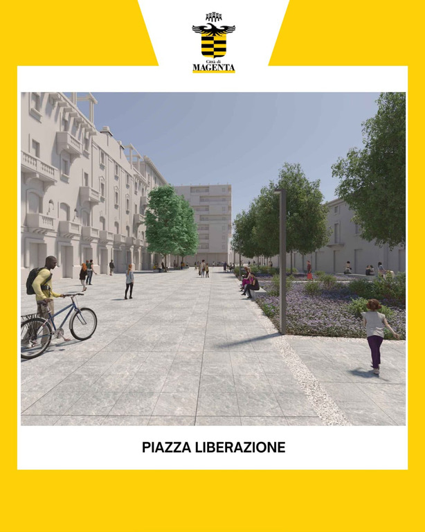 Magenta - Il progetto della nuova Piazza Liberazione Magenta - Il progetto della nuova Piazza Liberazione