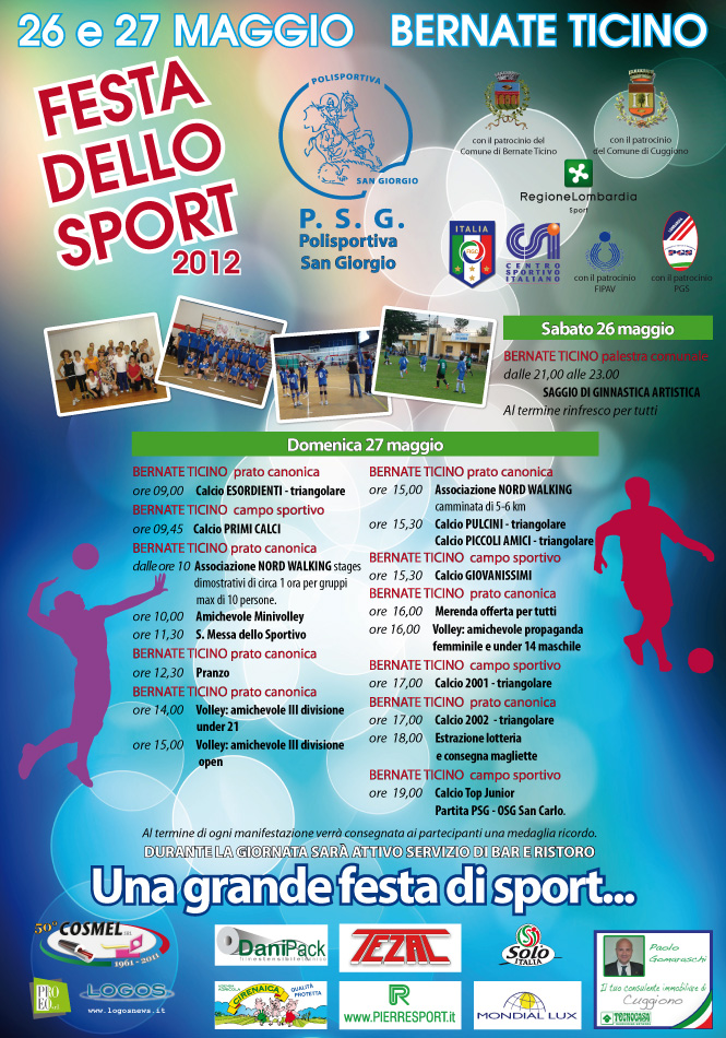 Programma completo della terza edizione, 2012, della festa dello sport organizzata dalla Polisportiva San Giorgio con il patrocinio del comnune di Bernate Ticino e del comune di Cuggiono. L'appuntamento è per sabato 26 e domenica 27 maggio.